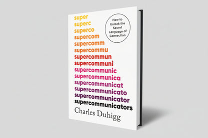 Supercommunicators By Charles Duhigg  (Hardcover)