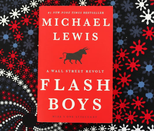 FLASH BOYS: A WALL STREET REVOLT By Michael Lewis (Paperback)