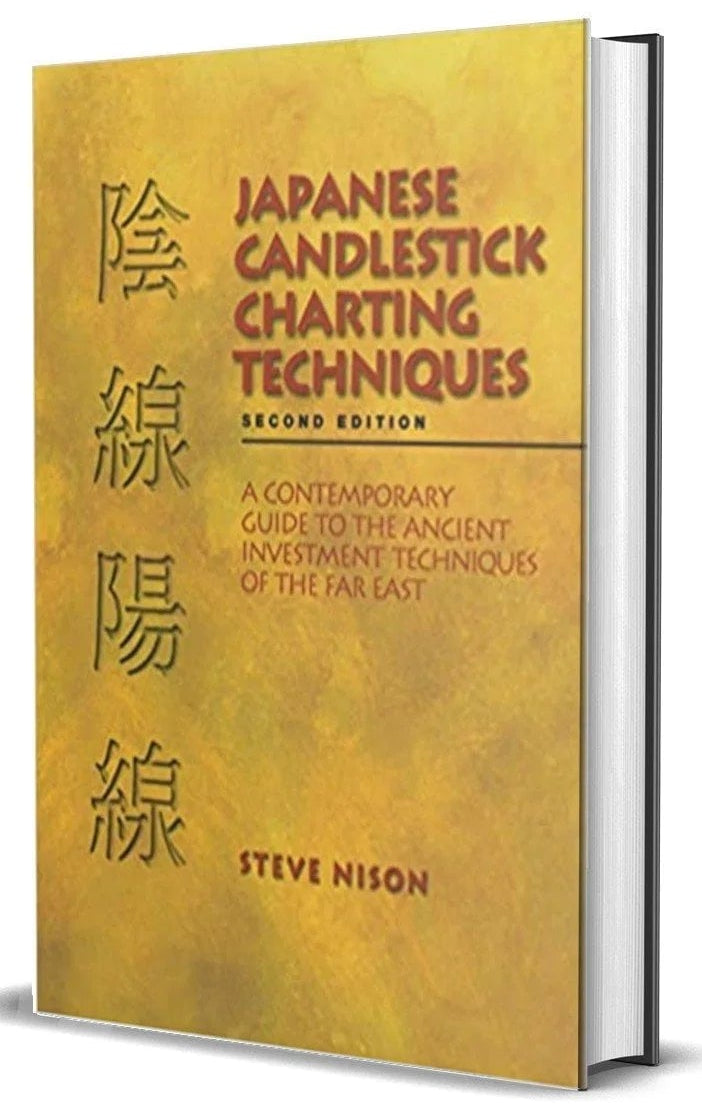 Japanese Candlestick Charting Techniques: A Contemporary Guide to the Ancient Investment Techniques of the Far East, 2nd Edition By Steve Nison (Author) HARDCOVER