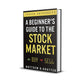 A Beginner's Guide to the Stock Market