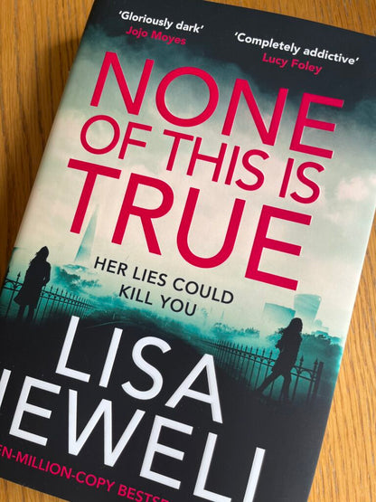 None of This Is True by Lisa Jewell