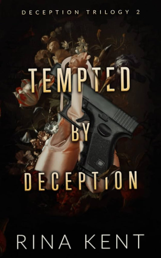 TEMPTED BY DECEPTION By RINA KENT