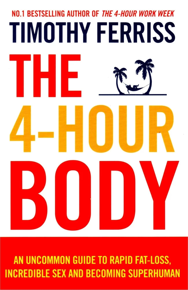 THE 4-HOUR BODY by TIMOTHY FERRISS