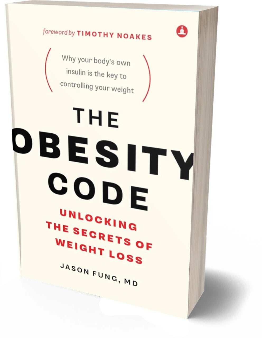 The Obesity Code By M.D. Fung, Jason (Paperback)