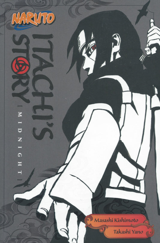 ITACHI'S STORY - MIDNIGHT By MASASHI KISHIMOTO & TAKASHI YANO