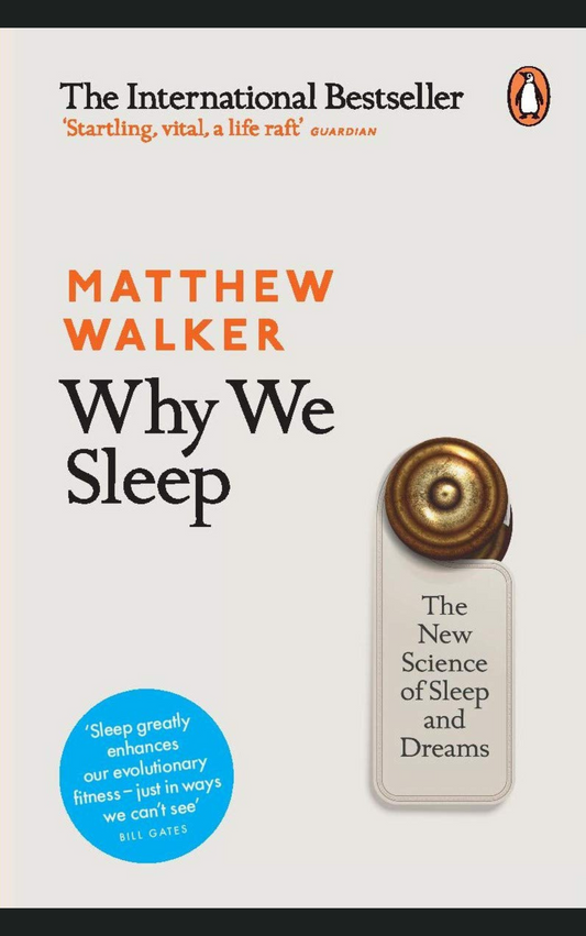 WHY WE SLEEP by MATHEW WALKER