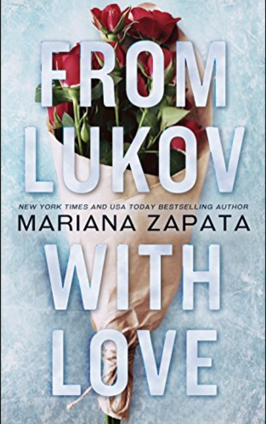 FROM LUKOV WITH LOVE by MARIANA ZAPATA