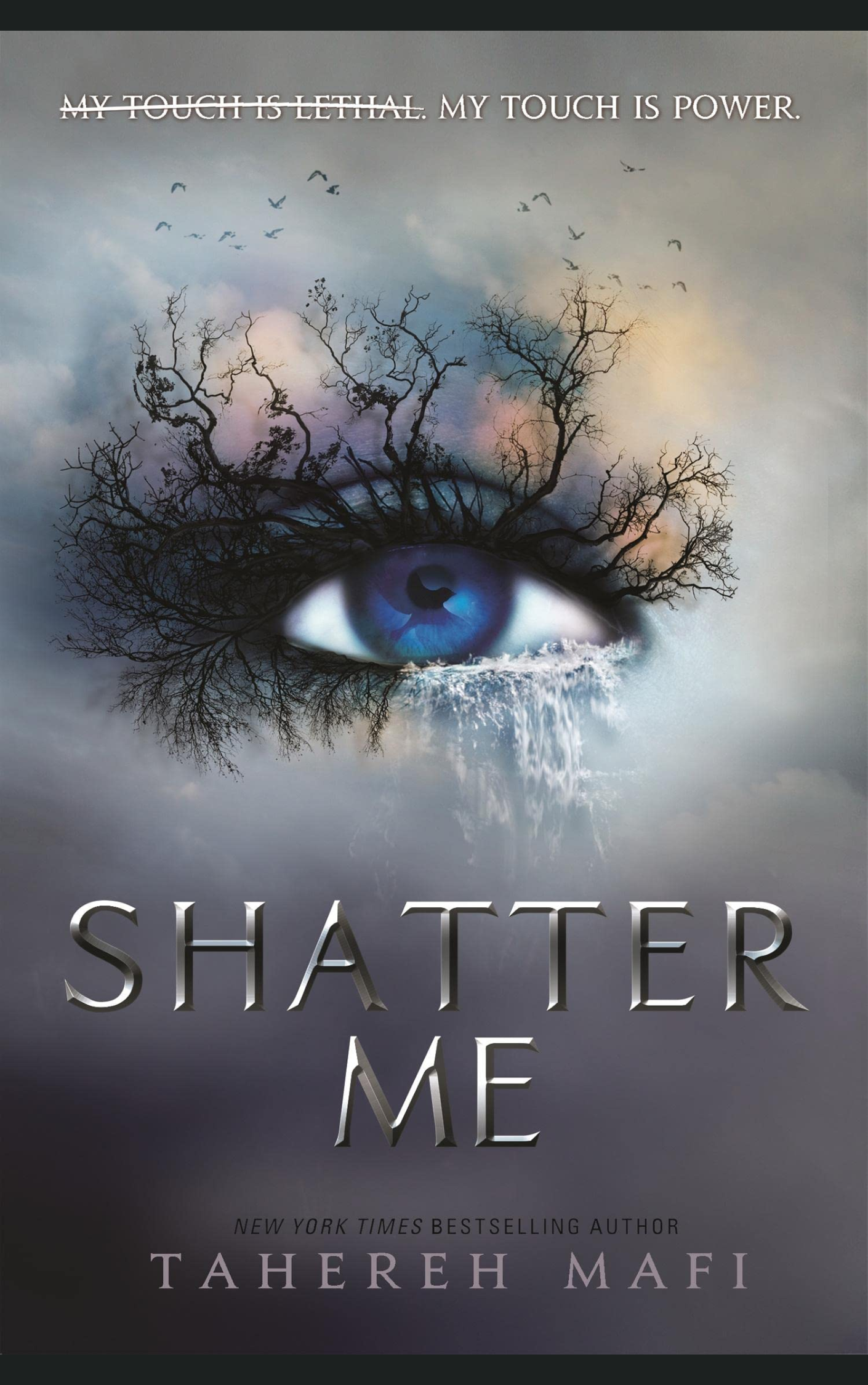Shatter Me by Tahereh Mafi