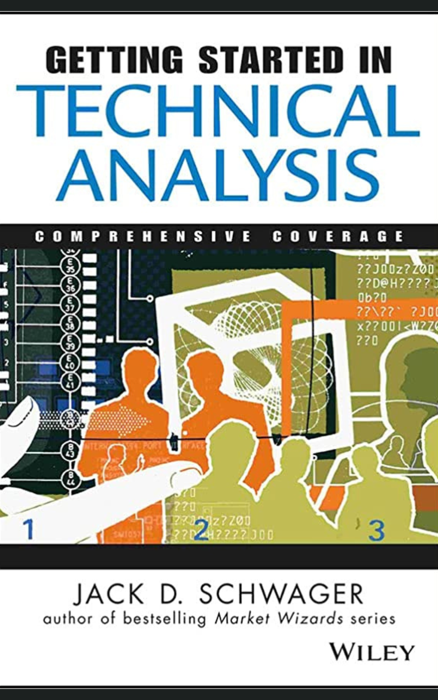 GETTING STARTED IN TECHNICAL ANALYSIS by JACK SCHWAGER