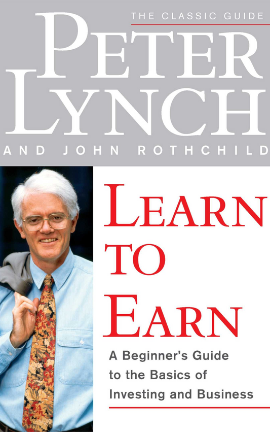 LEARN TO EARN by PETER LYNCH