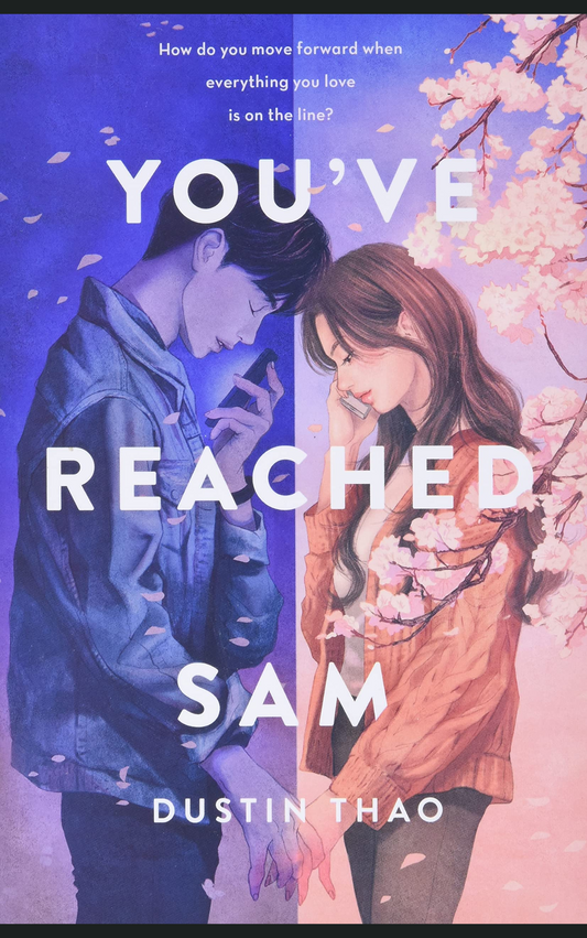 YOU’VE REACHED SAM by DUSTIN THAO