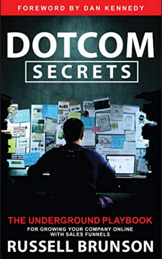 DOTCOM SECRETS by RUSSEL BRUNSON