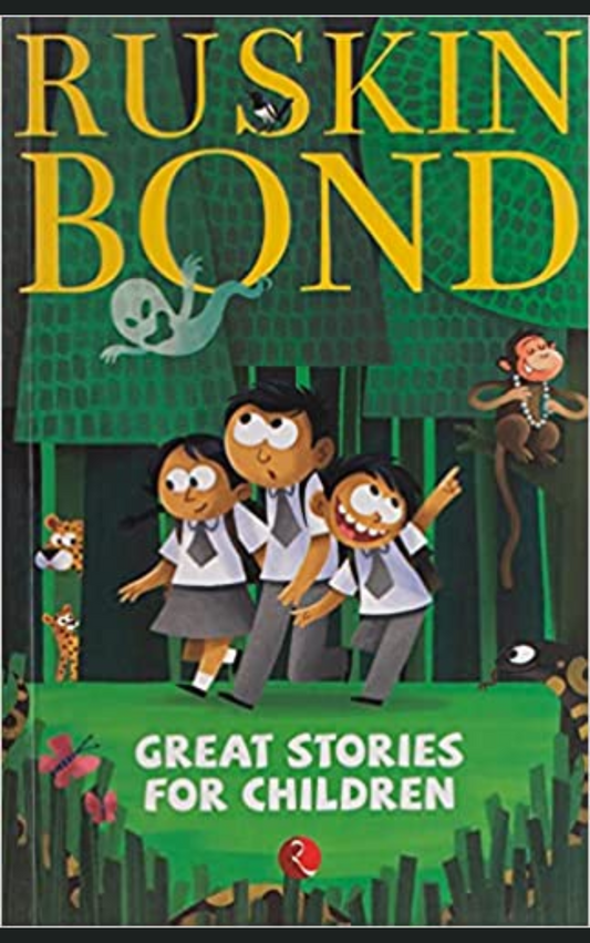 GREAT SHORT STORIES FOR CHILDREN by RUSKIN BOND