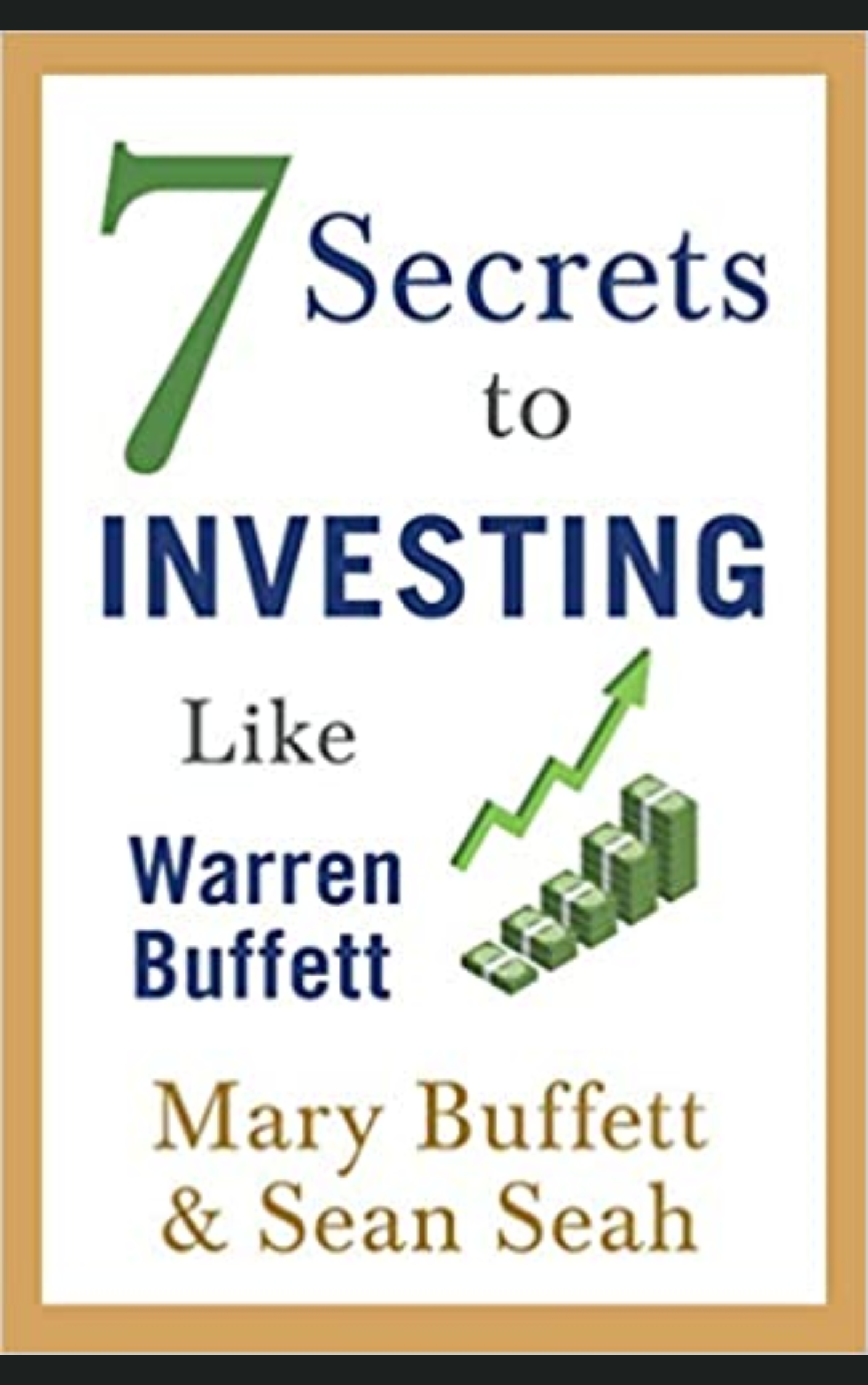 7 SECRETS TO INVESTING LIKE WARREN BUFFET by MARY BUFFET