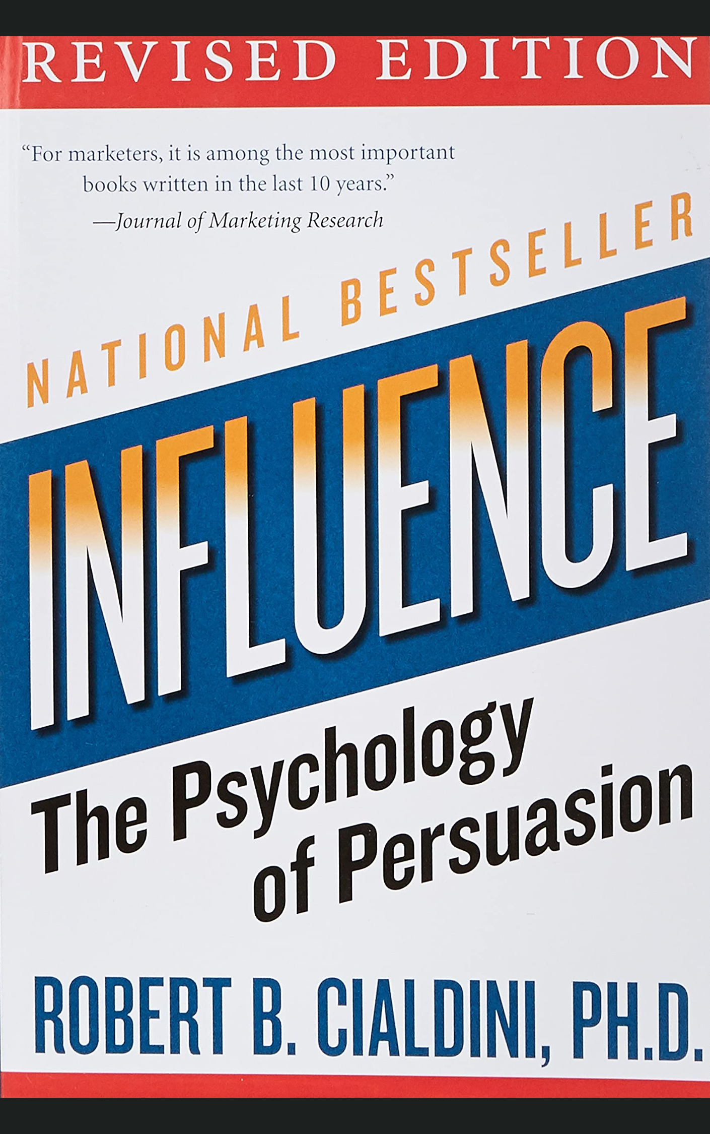 INFLUENCE: THE PSYCHOLOGY OF PERSUASION