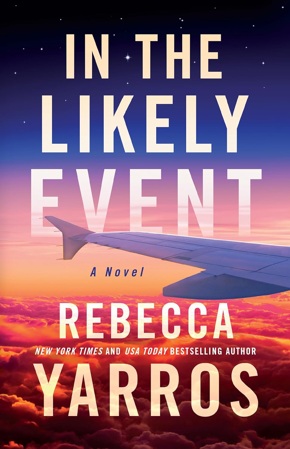 IN THE LIKELY EVENT By REBECCA YARROS