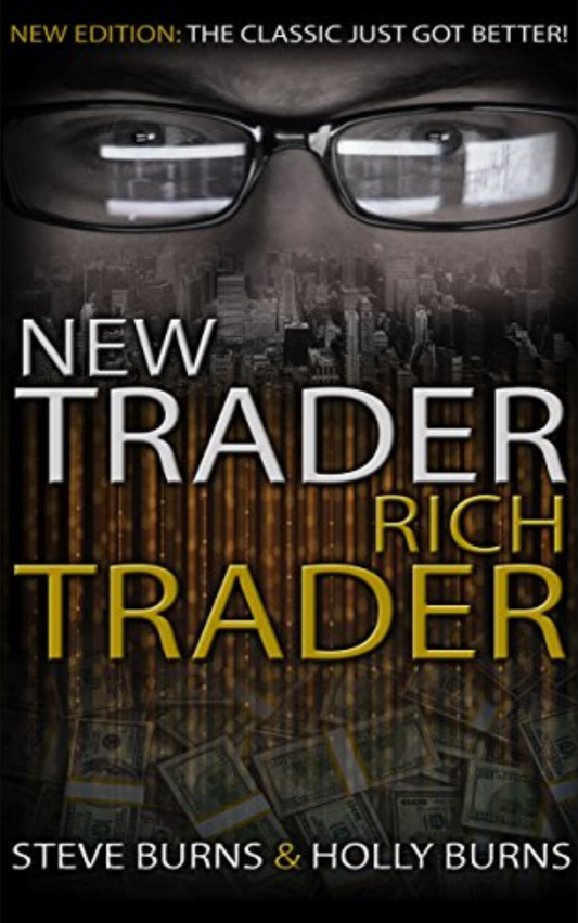 NEW TRADER RICH TRADER by STEVE BURNS