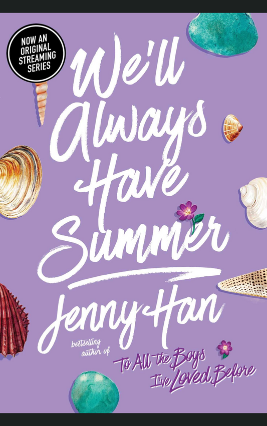 WE’LL ALWAYS HAVE SUMMER by JENNY HAN