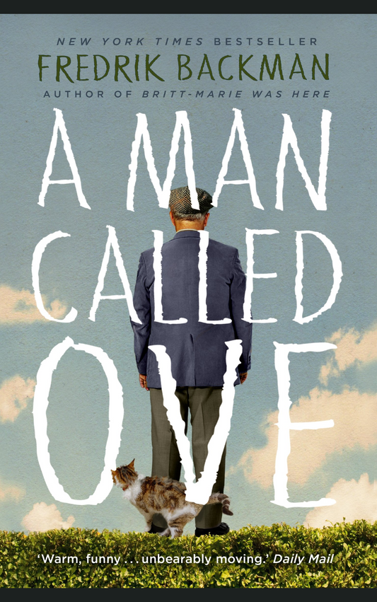 A MAN CALLED OVE by FREDRIK BACKMAN