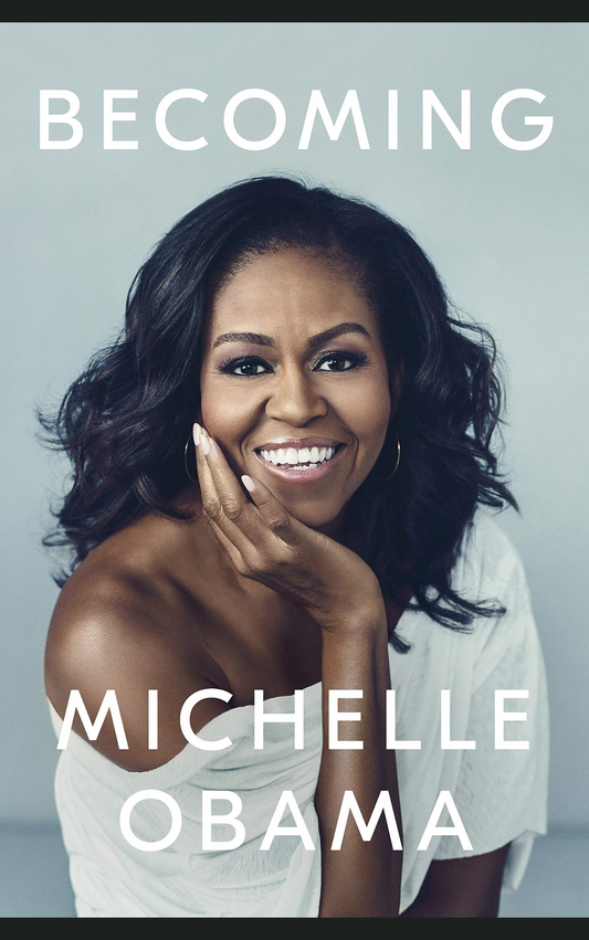 BECOMING by MICHELLE OBAMA