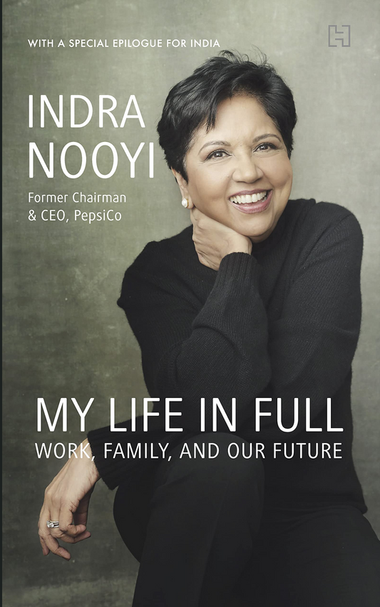 My Life In Full by Indra Nooyi