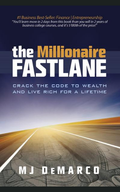 THE MILLIONAIRE FASTLANE By M.J. DEMARCO