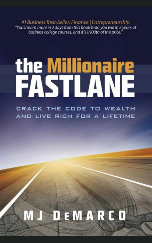 The Millionaire Fastlane by M.J. Demarco