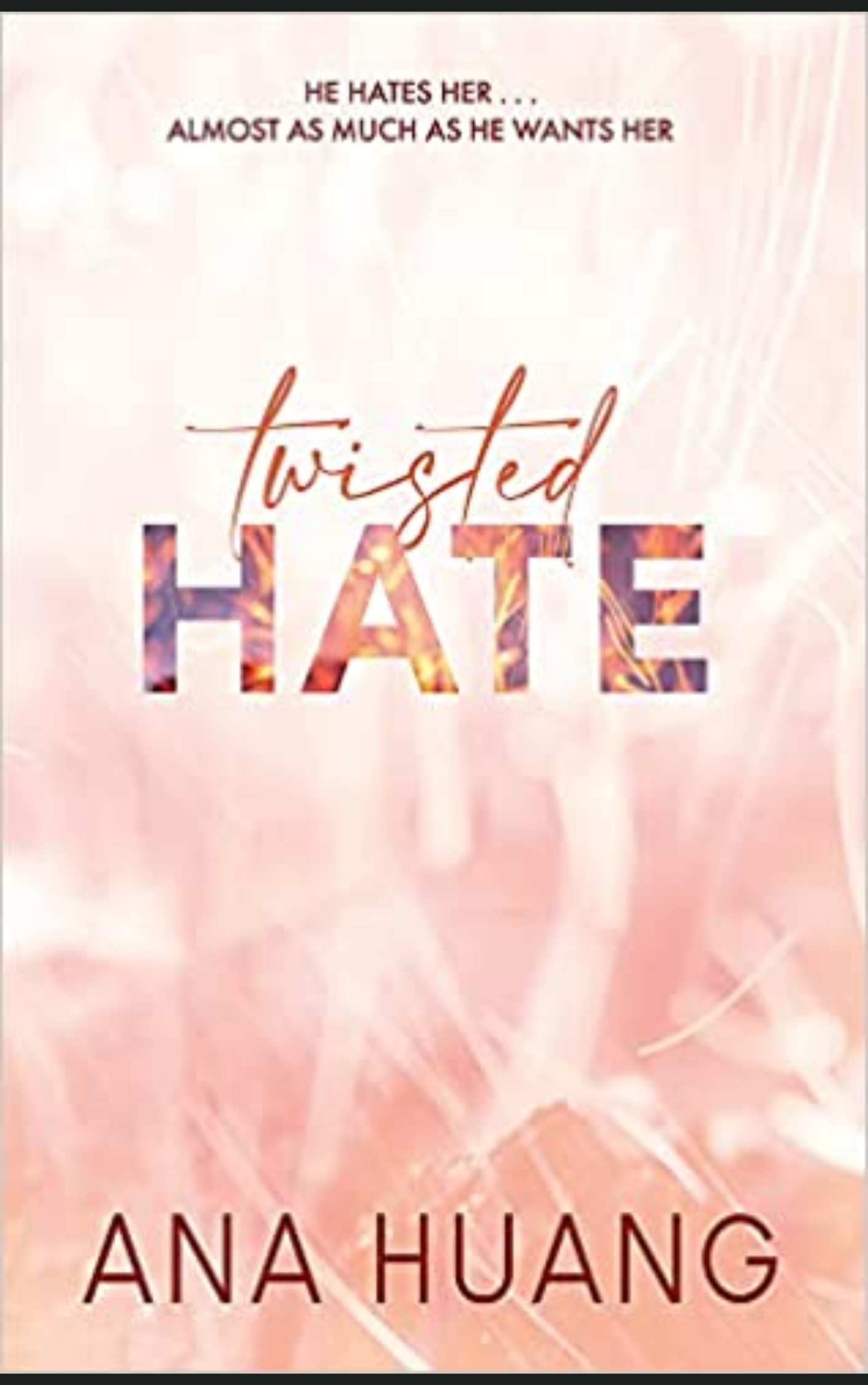 TWISTED HATE by ANA HUANG