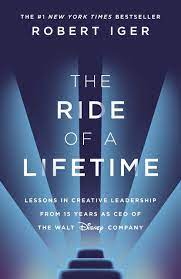 THE RIDE OF A LIFETIME by ROBERT IGER