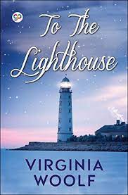 TO THE LIGHTHOUSE by VIRGINIA WOOLF