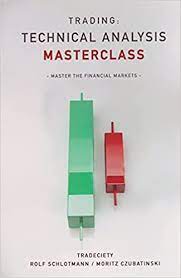 TECHNICAL ANALYSIS MASTERCLASS [HARDCOVER] by Moritz Czubatinski & Rolf Schlotmann