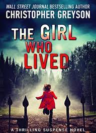 THE GIRL WHO LIVED by CHRISTOPHER GREYSON