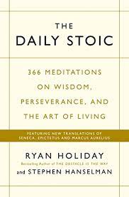 THE DAILY STOIC by RYAN HOLIDAY