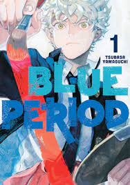 BLUE PERIOD MANGA VOL 1 by TSUBASA YAMAGUCHI